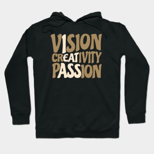 vision creativity passion - funny quotes / i eat ass Hoodie